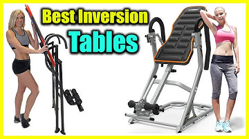 Top 5 Best Inversion Tables That Have Your Back