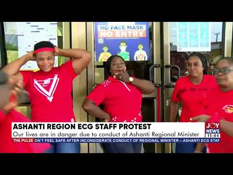 Ashanti Reg. ECG Staff Protest: Our lives are in danger due to conduct of Ashanti Regional Minister