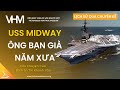 Uss midway ng bn gi nm xa  cu chuyn ca b trn th khnh vn  lsqck