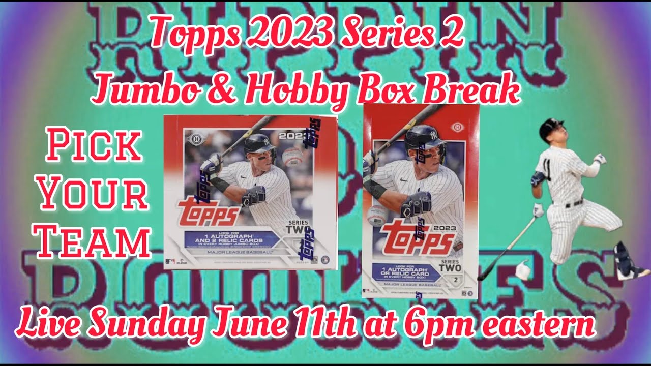 2023 Topps Series 2 Jombo & Hobby Box Break!! Live Sunday June 11th