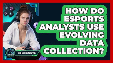 How Do Esports Analysts Use Evolving Data Collection? - Pro Gaming Network