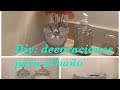 DIY: DECORACIONES PARA EL BAÑO