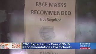 CDC expected to ease COVID-19 recommendations for schools