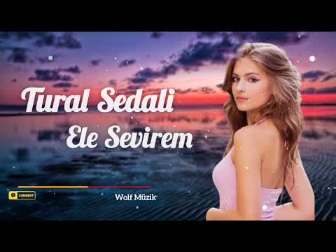 Tural Sedali - Ele Sevirem Song Remix | Wolf Müzik