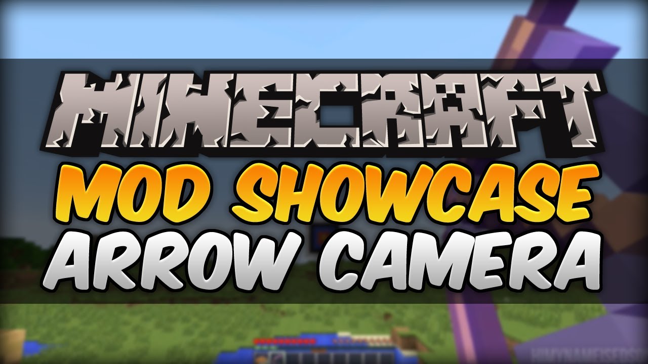 Minecraft Mod Showcase - Arrow Camera (Follow Your Arrow Shot) - YouTube