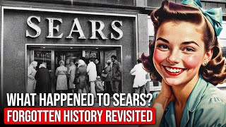 Celebrity What Happened To Sears? The Forgotten Sears History Revisited Wealth