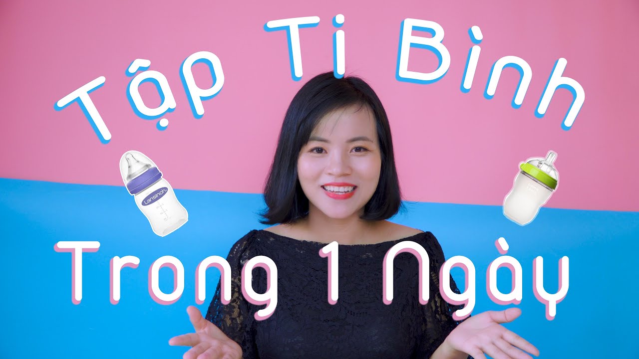 6 bước tập ti bình cho con hiệu quả chỉ trong 1 ngày - Thỏ Hồng Official