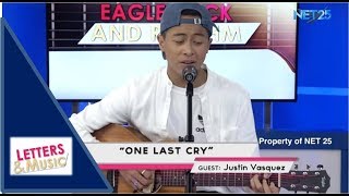 Justin Vasquez  One Last Cry net25 Letters And 