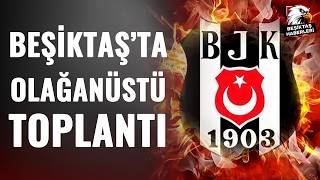 Sicak Geli̇şme Beşiktaş Yönetimi Olağanüstü Toplantı Halinde Efecan Öztaş Son Gelişmeleri Aktardı