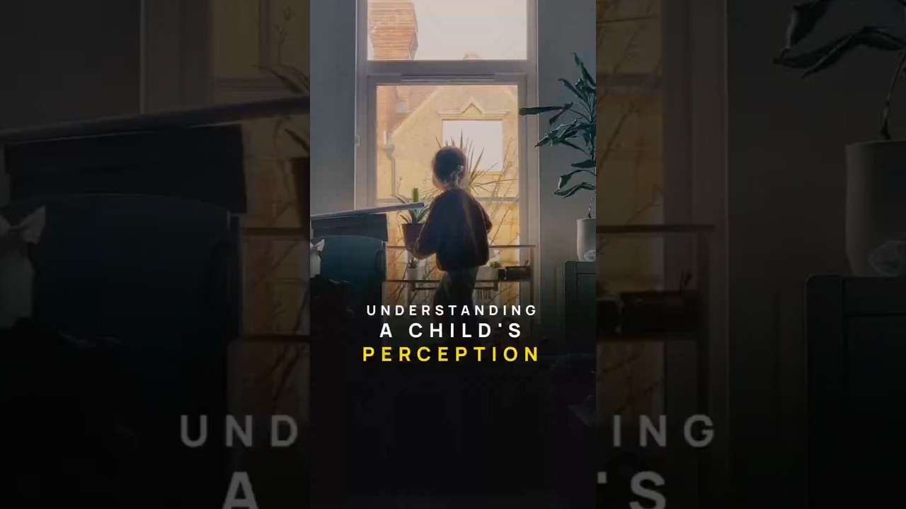 How to understand a toddler's perception. 