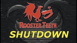 Rooster Teeth Shutdown
