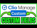 How To ADD CUSTOM FIELDS In Clio Manage (QUICK & EASY) 2026