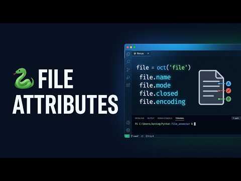 96 🐍 File Attributes in Python | name, mode, closed & More