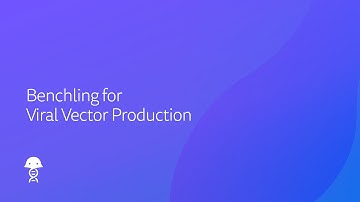 Benchling for Viral Vector Production