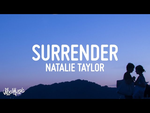 Natalie Taylor - Surrender (Lyrics) class=