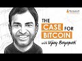 BTC002: The Case For Bitcoin w/ Vijay Boyapati