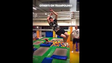 Others on the trampoline VS this guy