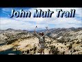 A John Muir Trail Thru Hike-A Great Look At The Entire Trail