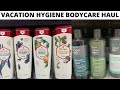 MY VACATION HYGIENE BODY CARE HAUL | BODY CARE