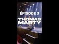 EP 3 - J'AI FAIT LA PREMIÈRE PARTIE DE THOMAS MARTY