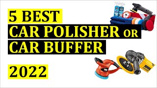 5 Best Car Polisher / Car Buffer | Choose  The Right Car Polisher Buffer For Your Awesome Car