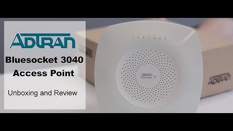 Adtran Bluesocket 3040 Access Point- Unboxing and Review