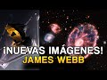 Nuevas Imágenes del Telescopio James Webb