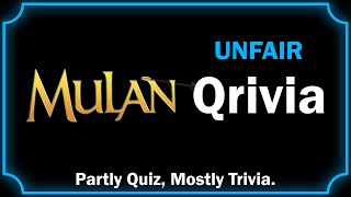 Qrivia! Mulan - 10 UNFAIR Questions!