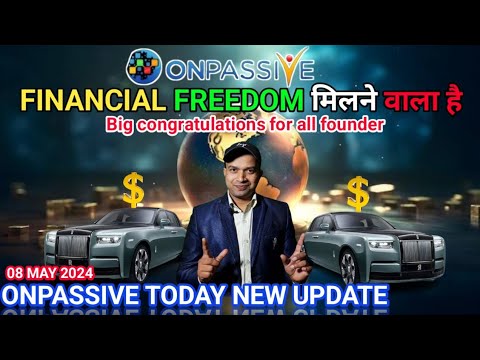 financial freedom मिलने वाला है. onpassive today new update. onpassive new update today. #onpassive