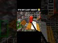 It's my last night in Minecraft 💀 || #minecraft #viral #shorts