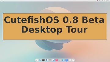 CutefishOS 0.8 Beta Desktop Tour