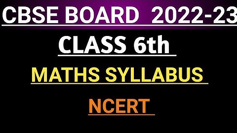 Class -6th//maths syllabus//ncert//2022-23//cbse board// class 6th maths syllabus NCERT