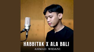 Habbitak X 'Ala Bali