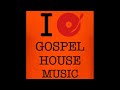 Djcrossfx gospel house pt  1