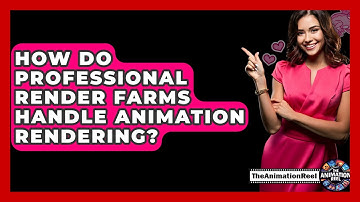 How Do Professional Render Farms Handle Animation Rendering? - The Animation Reel