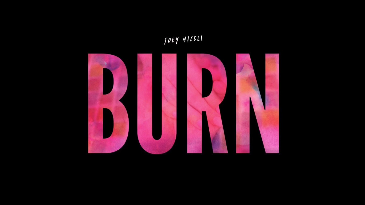 Watch Joey Miceli - Burn (Official Audio) on YouTube Watch Joey Miceli - Burn (Official Audio) on YouTube