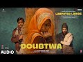 Doubtwa (Audio) | Laapataa Ladies | Sukhwinder Singh | Ram Sampath | Aamir Khan Productions