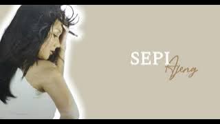 AJENG - SEPI
