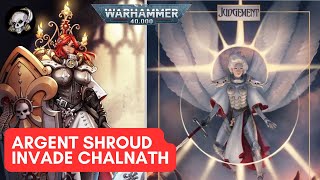 40K LORE THE ARGENT SHROUD INVADE  CHALNATH