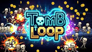 Tomb Loop Gameplay