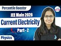 Current Electricity Part 2 | Class 12 Physics | JEE Main 2026 | LIVE | @InfinityLearn-JEE