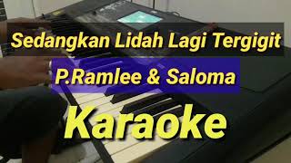 Sedangkan Lidah Lagi Tergigit KARAOKE P.Ramlee \u0026 Salomah Melayu