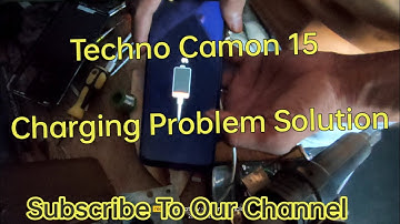 Techno Camon 15 Charging Problem Solution