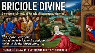 MERCOLEDÌ DELLA XVIII SETTIMANA DEL TEMPO ORDINARIO 