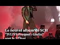 Le nouvel album de sch jvlivs prequel  giulio sort le 31 mai