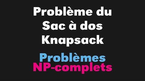 Problème du Sac-à-dos -- KnapSack