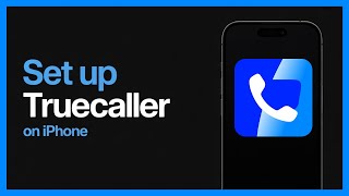 How To Set Up Truecaller On iPhone