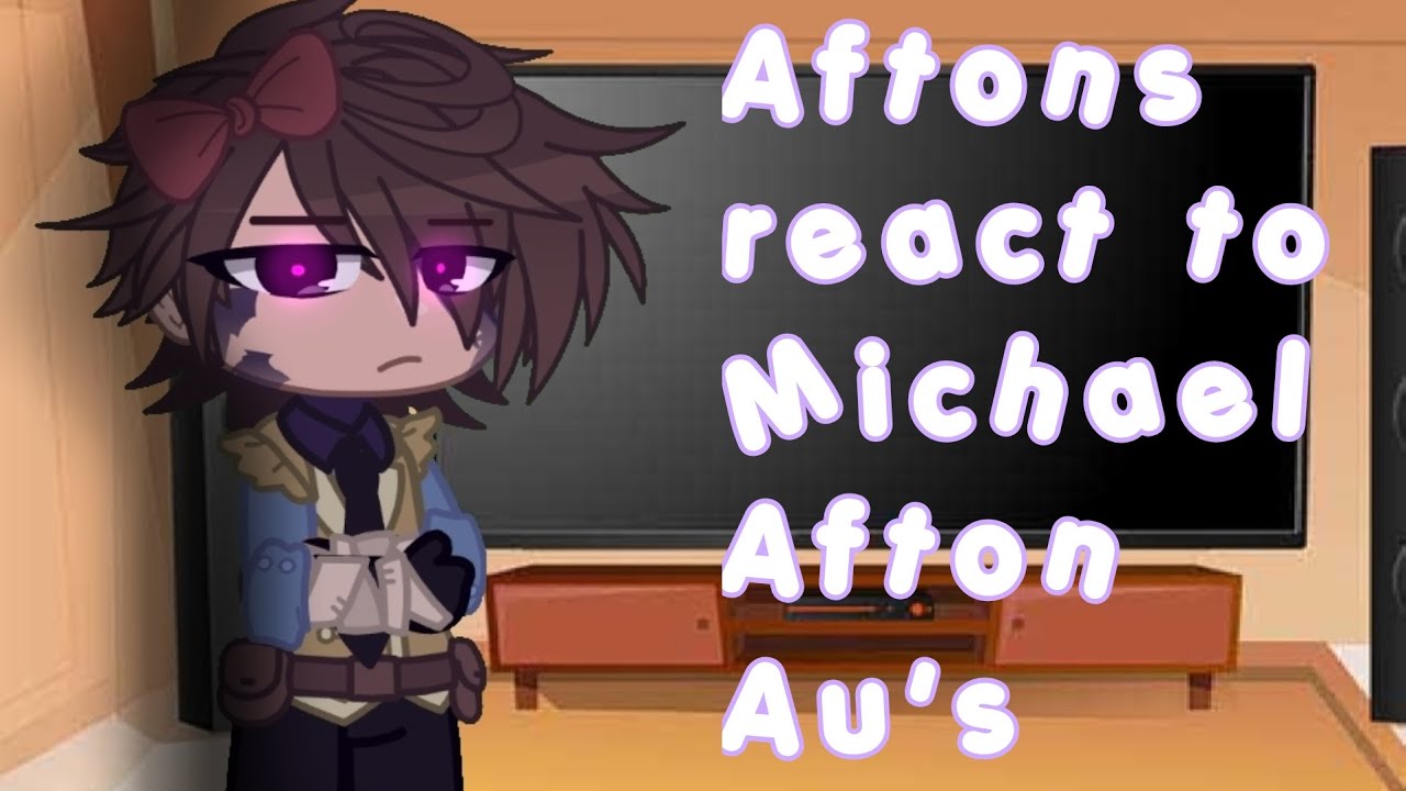 Aftons react to Michael Afton AU's // FNaF, Gacha // LAZY THUMBNAIL ...