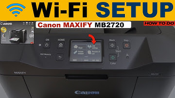 Canon Maxify MB2720 WiFiSetup, Connect To Router Using The Display Panel !