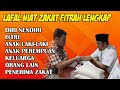 Doa Niat Zakat Fitrah Untuk Diri Sendiri Dan Keluarga Istri Anak Laki Laki Perempuan Latin